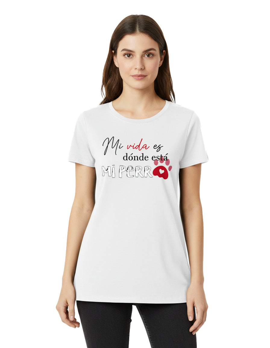 Camiseta "Mi vida es donde está mi perro"