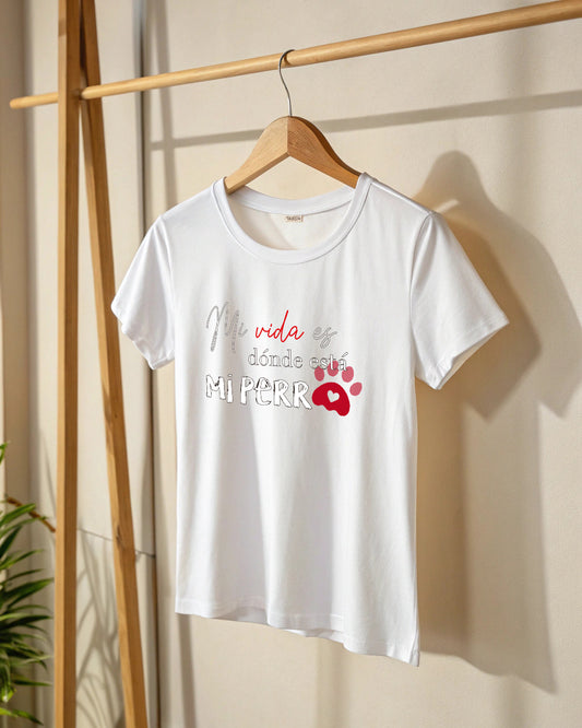 Camiseta "Mi vida es donde está mi perro"